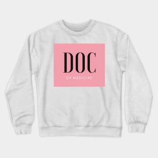 Doc of medicine pink Crewneck Sweatshirt